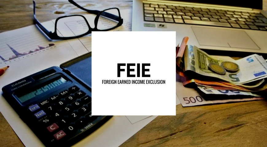 FEIE Foreign Earned Income Exclusion