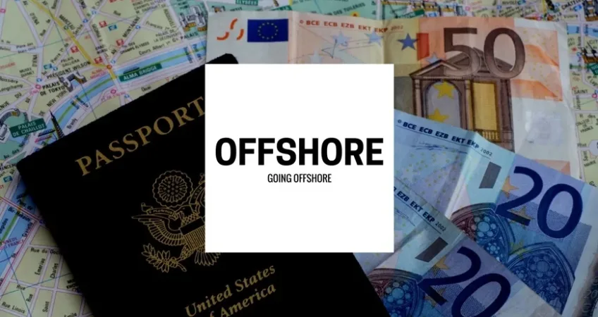 Going offshore surrounded by a map, euros, and a passport.
